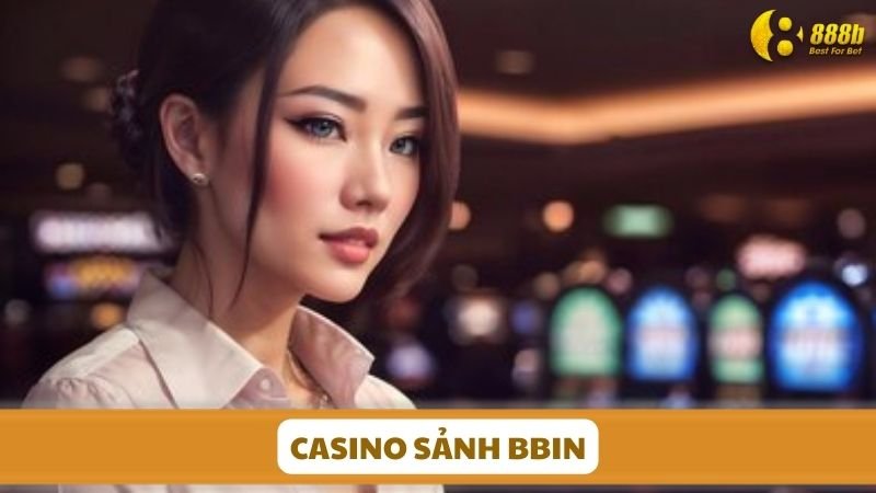 casino-sanh-bbin