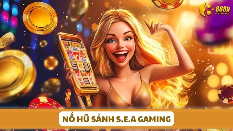 no-hu-sanh-sea-gaming